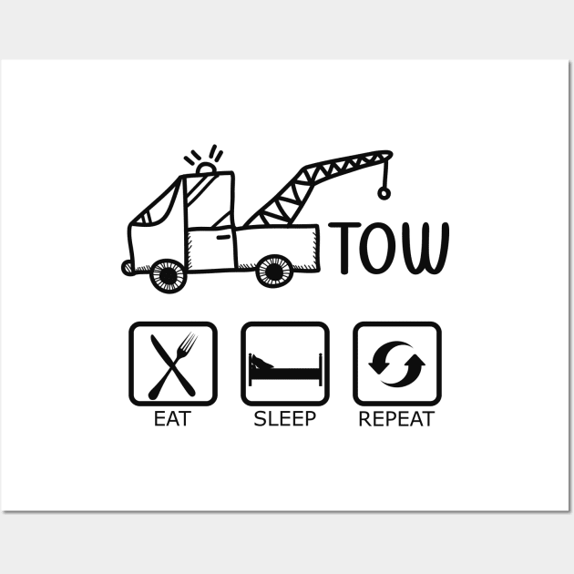 Tow - Eat Sleep Repeat Wall Art by KC Happy Shop